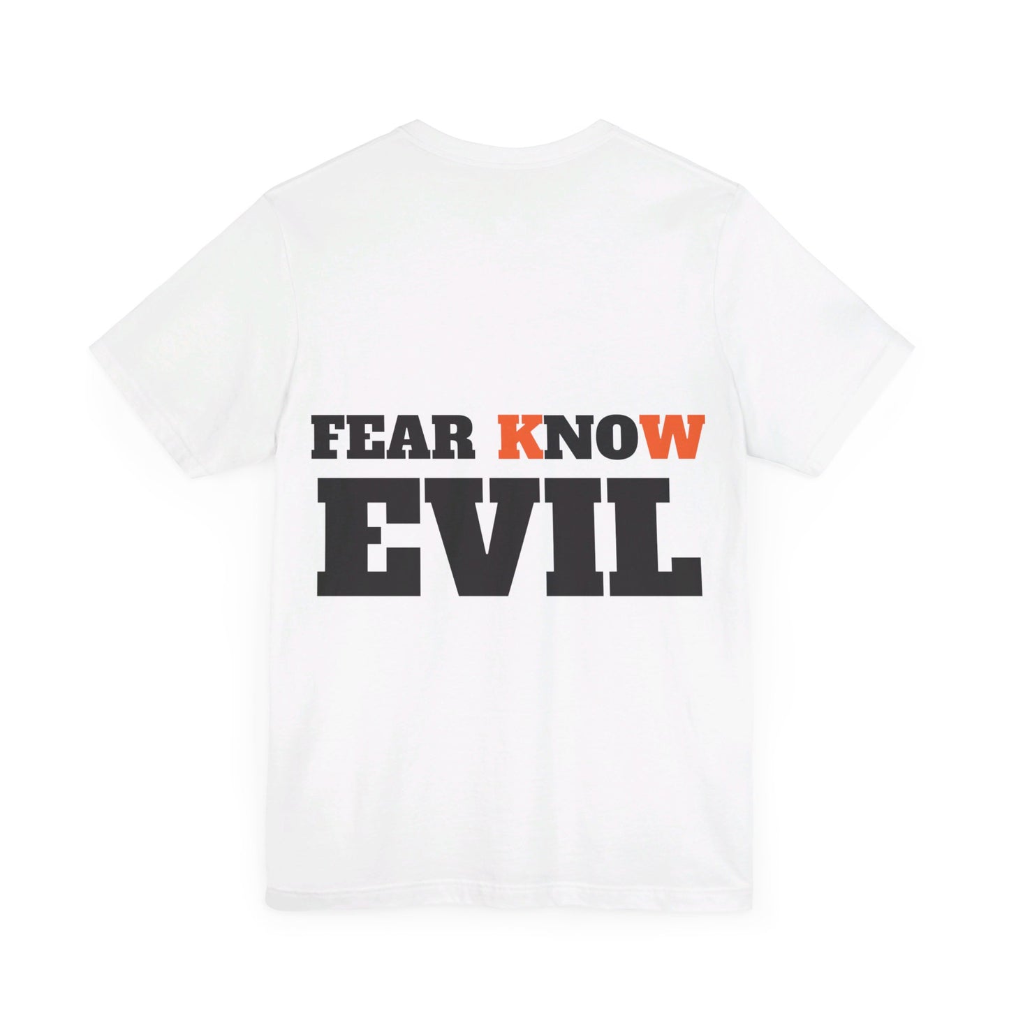 FEAR KNOW EVIL A