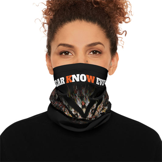 FEAR KNOW EVIL Lightweight Neck Gaiter